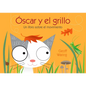 Óscar Y El Grillo: Un Libro Sobre El Movimiento - Paperback