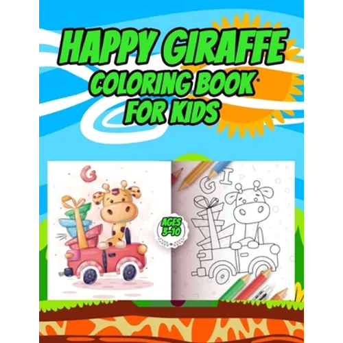 Happy Giraffe Coloring Book for kids: Cute Giraffes Play for Children Ages 3 to 10 - Coloring and Activity Book - Paperback