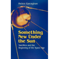 Something New Under the Sun: Satellites and the Beginning of the Space Age - Hardcover