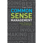 Common Sense Management: Quick Wisdoms for Good Managers - Paperback