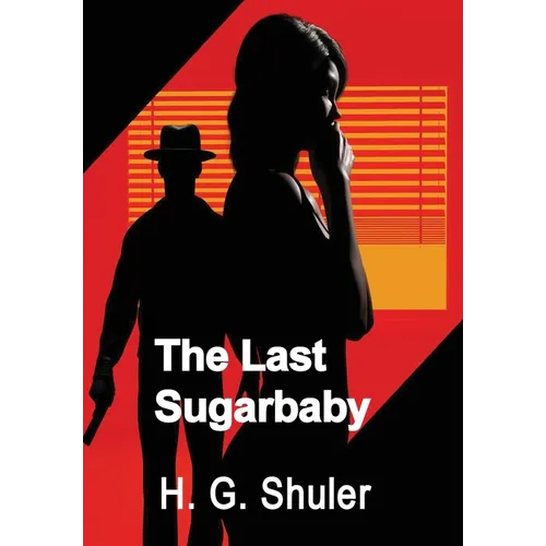 The Last Sugarbaby - Hardcover
