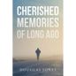 Cherished Memories Of Long Ago - Paperback