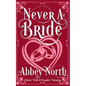 Never A Bride: A Sweet "Pride & Prejudice" Variation - Paperback