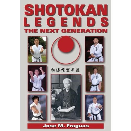 Shotokan Legends: The Next Generation - Paperback