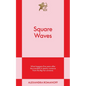 Square Waves: An 831 Stories Romance - Paperback