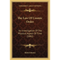 The Law Of Cosmic Order: An Investigation Of The Physical Aspect Of Time (1882) - Paperback