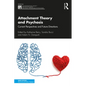 Attachment Theory and Psychosis: Current Perspectives and Future Directions - Paperback