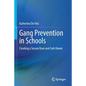 Gang Prevention in Schools: Creating a Secure Base and Safe Haven - Paperback