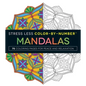 Stress Less Color-By-Number Mandalas: 75 Coloring Pages for Peace and Relaxation - Paperback