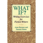 What If?: Writing Exercises for Fiction Writers - Paperback