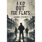 A Kid Out the Flats - Paperback