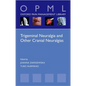 Trigeminal Neuralgia and Other Cranial Neuralgias: A Practical Personalised Holistic Approach - Paperback