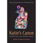 Katie's Canon: Womanism and the Soul of the Black Community, Revised and Expanded 25th Anniversary Edition - Hardcover