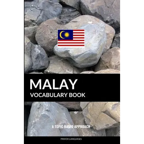 Malay Vocabulary Book: A Topic Based Approach - Paperback