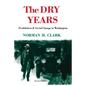 The Dry Years: Prohibition and Social Change in Washington - Paperback