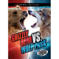 Grizzly Bear vs. Wolf Pack - Library Binding
