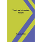 The Law's Lumber Room - Paperback