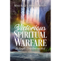 Victorious Spiritual Warfare: So Simple, Grandma Can Do It - Paperback