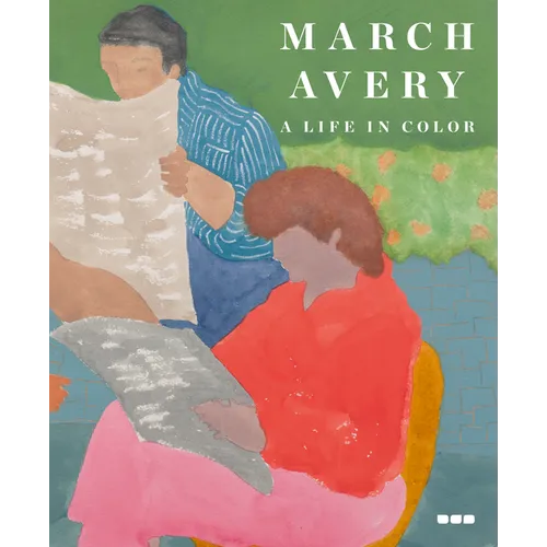 March Avery: A Life in Color - Hardcover