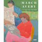 March Avery: A Life in Color - Hardcover