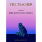The Teacher: The Dawning Epoch - Paperback