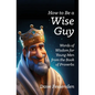 How to Be a Wise Guy - Paperback