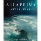 Alla Prima Skies and Seas - Paperback