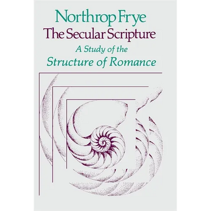The Secular Scripture: A Study of the Structure of Romance - Paperback
