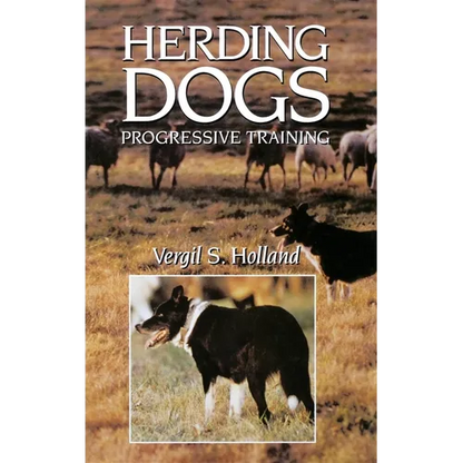 Herding Dogs: Progressive Training - Hardcover