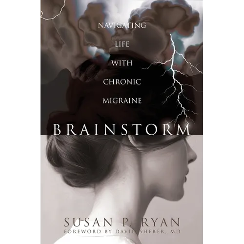 Brainstorm: Navigating Life with Chronic Migraine - Paperback