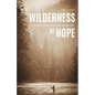 Wilderness of Hope: Fly Fishing and Public Lands in the American West - Hardcover