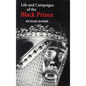 The Life and Campaigns of the Black Prince: From Contemporary Letters, Diaries and Chronicles, Including Chandos Herald's Life of the Black Prince - Paperback