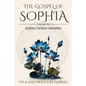 The Gospel of Sophia: Sophia Christos Initiation - Paperback