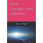 How Google Tests Software - Paperback