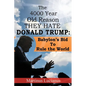 The 4000 Year Old Reason They Hate: Donald Trump - Paperback