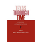 Texas Through Time: Evolving Interpretations - Paperback