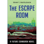 The Escape Room: A Gruesome Tale from Edinburgh's Future - Paperback