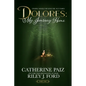 Dolores: My Journey Home (Finding Myself Beyond The ACE Family)-PART ONE--(LARGE PRINT EDITION): My Journey Home (Finding Myself Beyond The ACE Family - Paperback