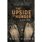 The Upside of Hunger: A True Tale - Paperback