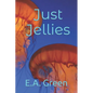 Just Jellies - Paperback