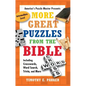 More Great Puzzles from the Bible: Including Crosswords, Word Search, Trivia, and More - Paperback