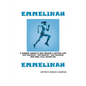 Emmelinah: A Strong Woman's Run Toward a Better Life. Her Tragedies - Her Country - Her Triumphs - Her Soul Will Never Die - Paperback