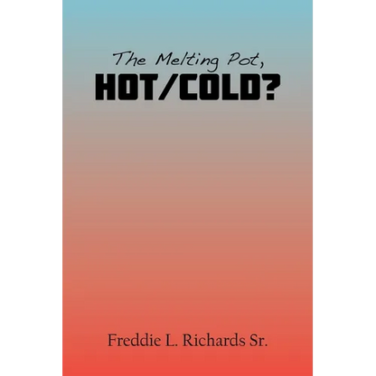 The Melting Pot, Hot/Cold? - Paperback