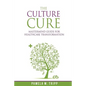 The Culture Cure Mastermind Guide for Healthcare Transformation - Paperback
