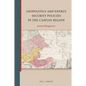 Geopolitics and Energy Security Policies in the Caspian Region - Paperback