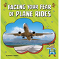 Facing Your Fear of Plane Rides - Hardcover