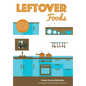 Leftover Foods: With Optional and Substitutable Ingredients - Hardcover