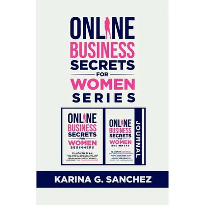 Online Secrets For Women Beginners Book Series (2 Book Series): 12-Month Book + Journal To Building Your Financial Freedom, Crushing Limiting Beliefs - Paperback