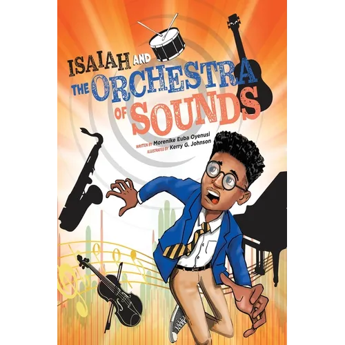 Isaiah and the Orchestra of Sounds - Hardcover