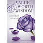 Value Worth & Wisdom - Paperback